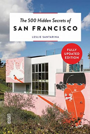 500 Hidden Secrets Of San Francisco [KSIĄŻKA]
