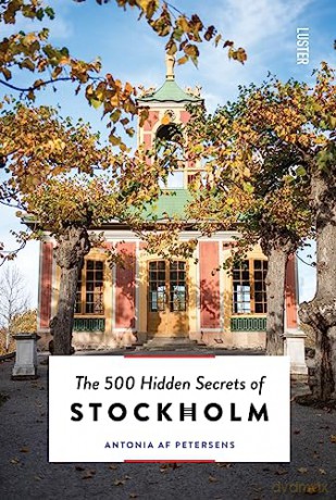 500 Hidden Secrets Of Stockholm [KSIĄŻKA]