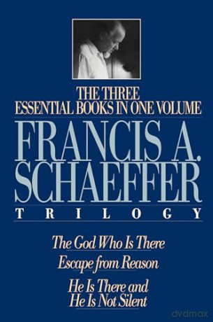A Francis A. Schaeffer Trilogy: Three Essential Books in One Volume - Francis A Schaeffer [KSIĄŻKA]