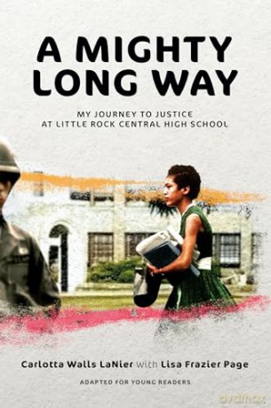 A Mighty Long Way (Adapted for Young Readers): My Journey to Justice at Little Rock Central High School - Carlot Walls Lanier [KSIĄŻKA]