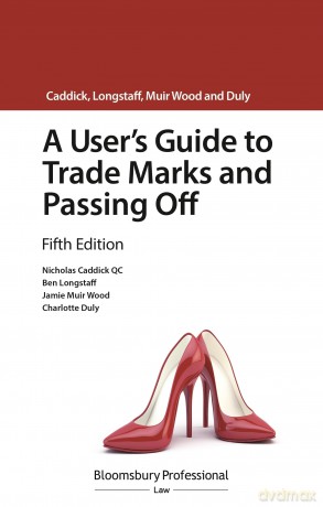 A User's Guide to Trade Marks and Passing Off (A User's Guide to... Series) - Nicholas Muir-Wood [KSIĄŻKA]