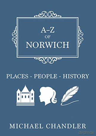 A Z Of Norwich - Michael Chandler [KSIĄŻKA]