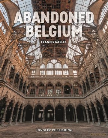 Abandoned Belgium [KSIĄŻKA]