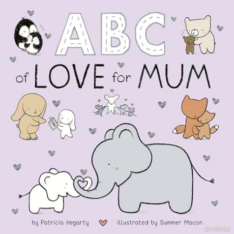 Abc Of Love For Mum - Patricia Hegarty [KSIĄŻKA]