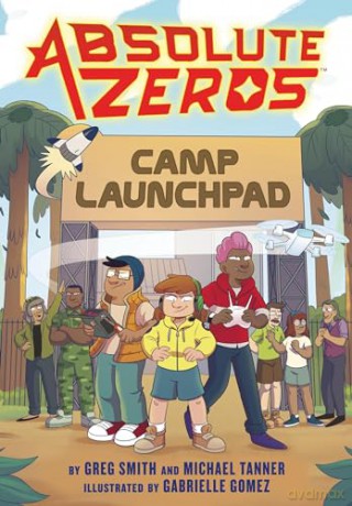 Absolute Zeros Camp Launchpad A Graphic - Einhorn's Epic Produ [KSIĄŻKA]