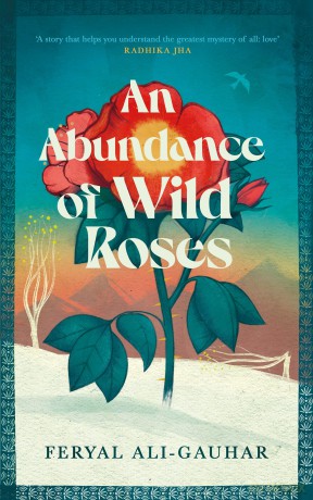 Abundance Of Wild Roses - Feryal Ali-Gauhar [KSIĄŻKA]