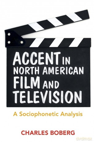 Accent In North American Film And Telev - Boberg Charles [KSIĄŻKA]