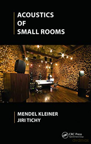 Acoustics Of Small Rooms - Mendel Kleiner [KSIĄŻKA]