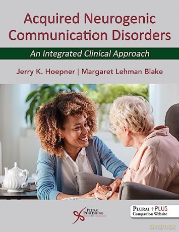Acquired Neurogenic Communication Disor - Jerry K. Hoepner [KSIĄŻKA]