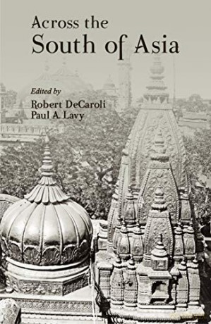 Across the South of Asia - Robert Decaroli [KSIĄŻKA]