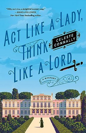 Act Like A Lady Think Like A Lor - Celeste Connally [KSIĄŻKA]