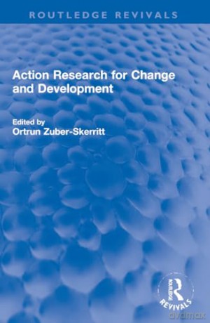 Action Research for Change and Development (Routledge Revivals) - Ortr Zuber-Skerritt [KSIĄŻKA]
