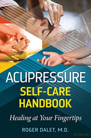 Acupressure Self Care Handbook - Roger Dalet [KSIĄŻKA]