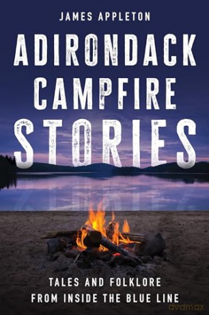 Adirondack Campfire Stories - James Appleton [KSIĄŻKA]