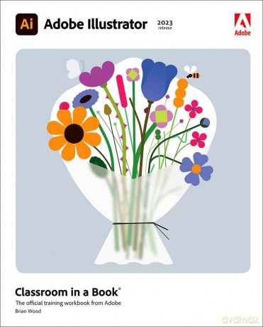 Adobe Illustrator Classroom In A Book - Brian Wood [KSIĄŻKA]