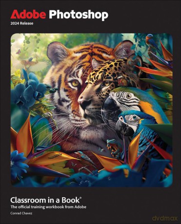 Adobe Photoshop Classroom In A Book 202 - Conrad Chavez [KSIĄŻKA]