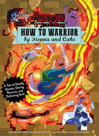 Adventure Time How To Warrior - C Hastings [KSIĄŻKA]