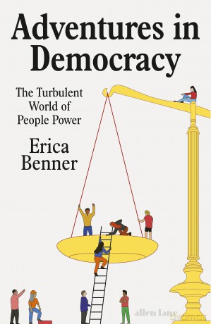 Adventures In Democracy - Erica Benner [KSIĄŻKA]
