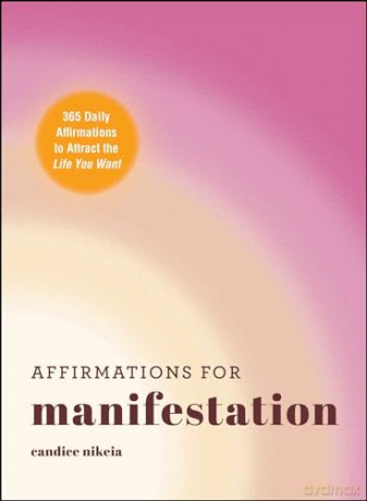 Affirmations For Manifestation - Candice Nikeia [KSIĄŻKA]