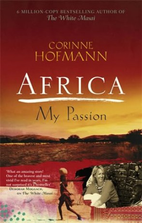 Africa My Passion - Corinne Hofmann [KSIĄŻKA]