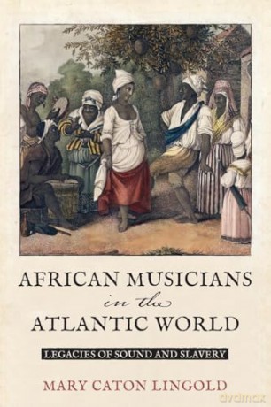 African Musicians In The Atlantic World - Unknown [KSIĄŻKA]