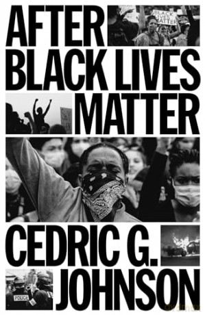 After Black Lives Matter - Cedric G. Johnson [KSIĄŻKA]