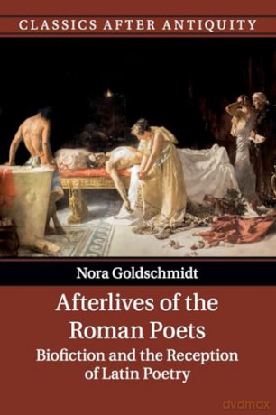 Afterlives Of The Roman Poets - Goldschmidt Nora [KSIĄŻKA]
