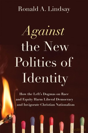 Against The New Politics Of Identity [KSIĄŻKA]