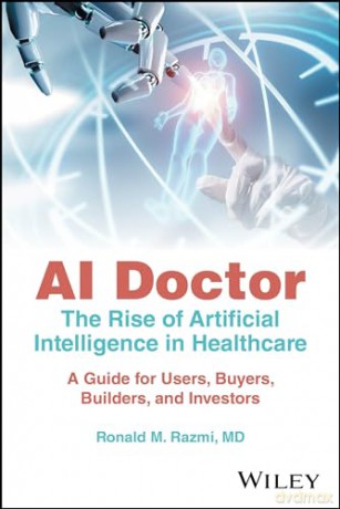 Ai Doctor The Rise Of Artificial Intel [KSIĄŻKA]
