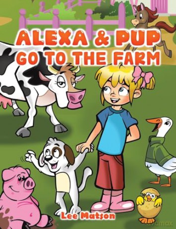 Alexa Pup Go To The Farm - Lee Matson [KSIĄŻKA]
