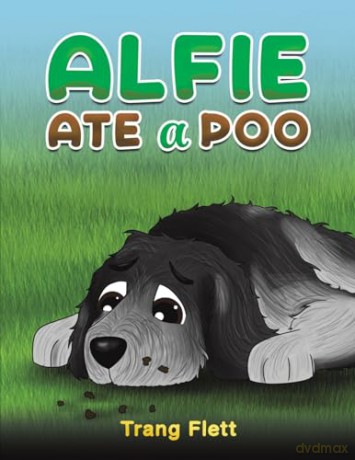 Alfie Ate A Poo - Trang Flett [KSIĄŻKA]