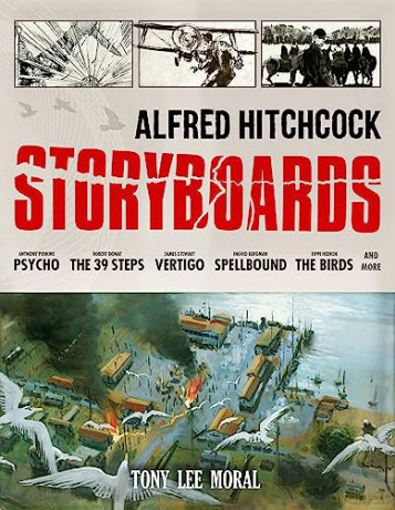 Alfred Hitchcock The Storyboards - Tony Lee Moral [KSIĄŻKA]
