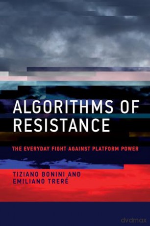 Algorithms Of Resistance - Tiziano Bonini [KSIĄŻKA]