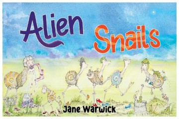 Alien Snails Adventures On Earth - Jane Warwick [KSIĄŻKA]