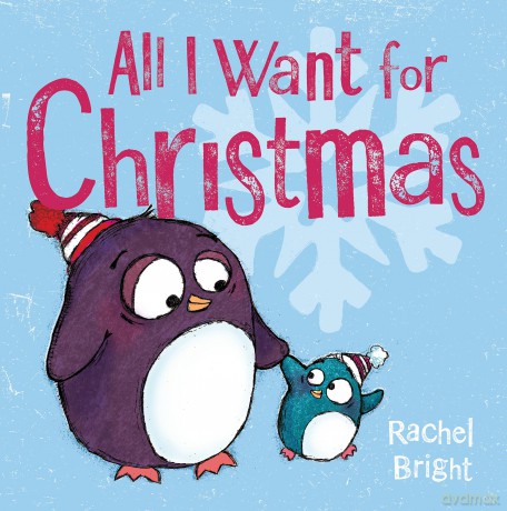 All I Want For Christmas - Rachel Bright [KSIĄŻKA]