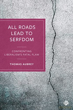 All Roads Lead To Serfdom - Thomas Aubrey [KSIĄŻKA]