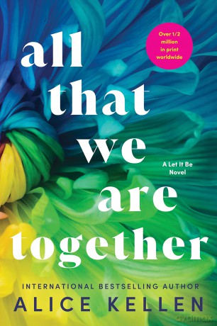 All That We Are Together - Alice Kellen [KSIĄŻKA]