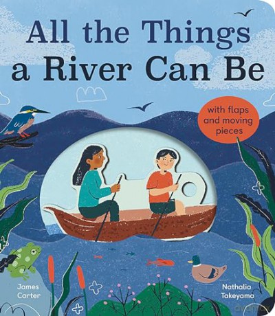All The Things A River Can Be - James Carter [KSIĄŻKA]