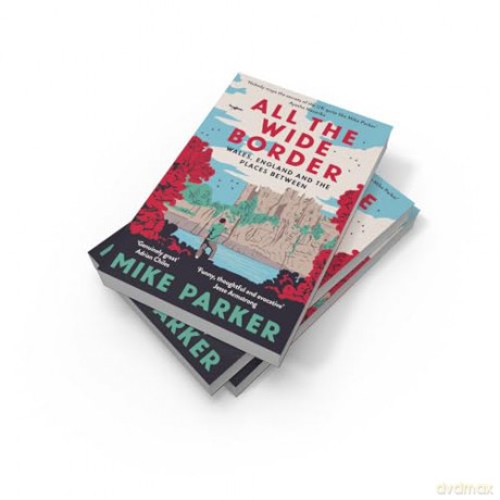 All The Wide Border - Mike Parker [KSIĄŻKA]