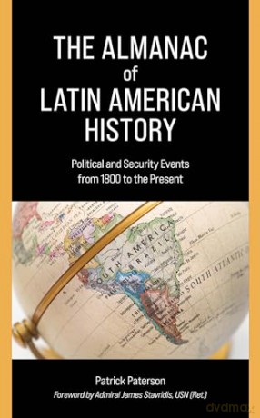 Almanac Of Latin American History - Patrick Paterson [KSIĄŻKA]