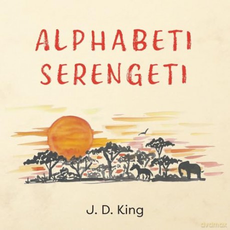Alphabeti Serengeti - J.D. King [KSIĄŻKA]