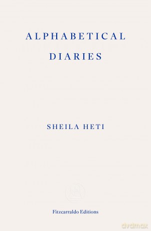 Alphabetical Diaries - Sheila Heti [KSIĄŻKA]