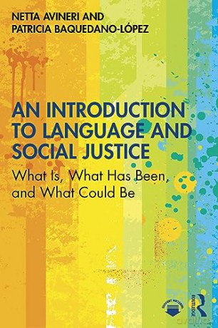 An Introduction to Language and Social Justice: What Is, What Has Been, and What Could Be - Netta Avineri [KSIĄŻKA]