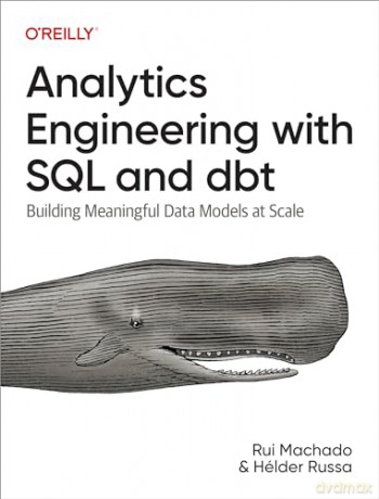 Analytics Engineering With Sql And Dbt [KSIĄŻKA]