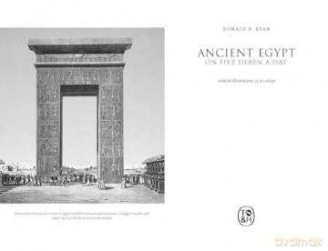 Ancient Egypt On Five Deben A Day - Donald P. Ryan [KSIĄŻKA]