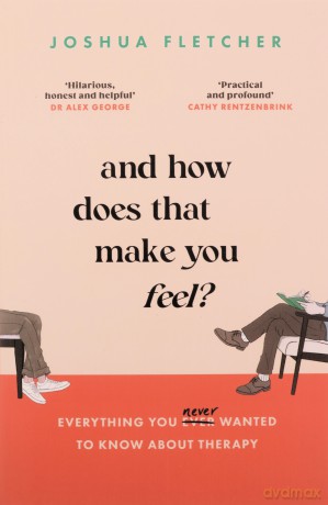 And How Does That Make You Feel - Joshua Fletcher [KSIĄŻKA]