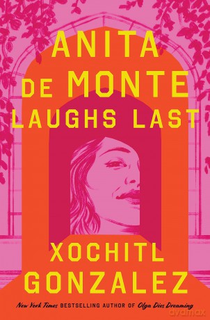 Anita Demonte Laughs Last - Xochitl Gonzalez [KSIĄŻKA]