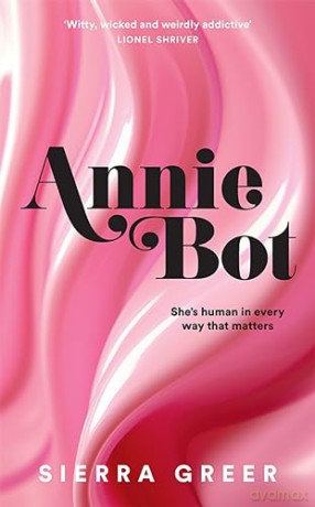Annie Bot - Sierra Greer [KSIĄŻKA]