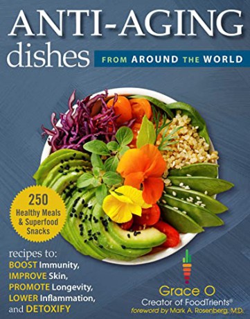 Anti Aging Dishes From The World - Grace O [KSIĄŻKA]