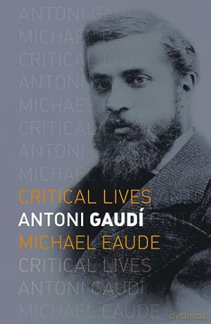 Antoni Gaudi - Michael Eaude [KSIĄŻKA]
